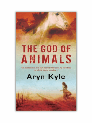 The God of Animals by Aryn Kyle (Paperback)