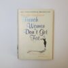 French Women Don't Get Fat: The Secret of Eating for Pleasure by Mireille Guiliano (Hardcover)