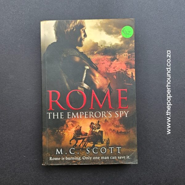 Rome: The Emperor’s Spy by MC Scott - The Paperhound Online Bookshop Rome: The Emperor's Spy by MC Scott (Rome #1) (Paperback)