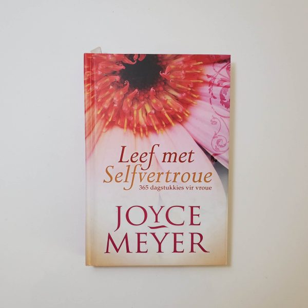 Leef Met Selfvertroue by Joyce Meyer - The Paperhound Online Bookshop. Secondhand books for sale online in South Africa. Leef Met Selfvertroue: 365 Dagstukkies Vir Vroue by Joyce Meyer (Hardeband)