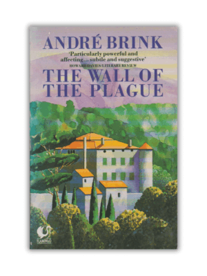 The Wall of the Plague by Andre Brink (Paperback)