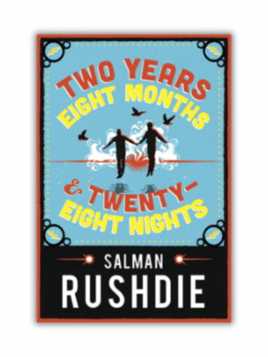 Two Years Eight Months and Twenty-Eight Nights by Salman Rushdie (Paperback)