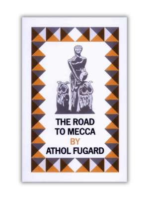 The Road to Mecca by Athol Fugard (Paperback)