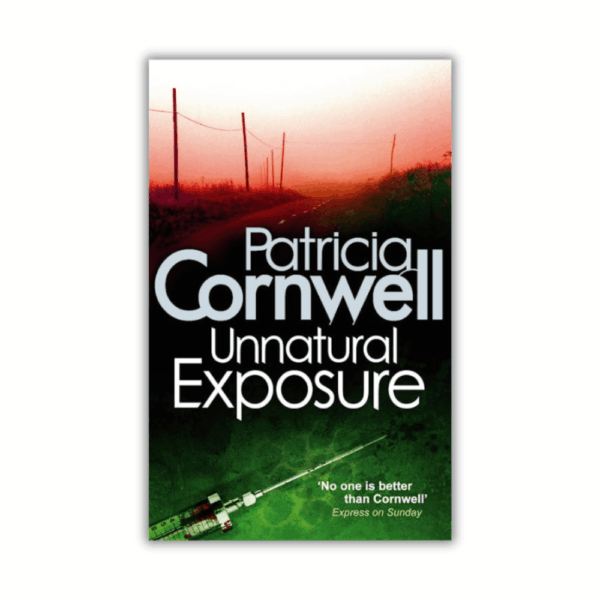 Unnatural Exposure by Patricia Cornwell - The Paperhound Online Bookshop Unnatural Exposure by Patricia Cornwell (Kay Scarpetta #8) (Paperback)