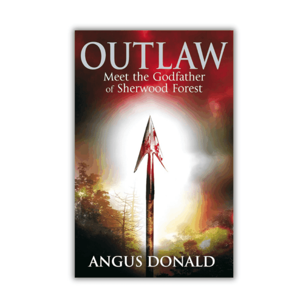 Outlaw by Angus Donald - The Paperhound Online Bookshop Outlaw by Angus Donald (The Outlaw Chronicles #1) (Paperback)