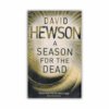 A Season for the Dead by David Hewson - The Paperhound Online Bookshop A Season for the Dead by David Hewson (Nic Costa Mysteries #1) (Paperback)