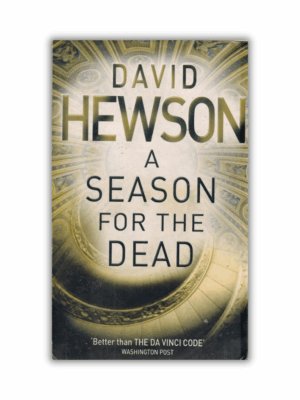 A Season for the Dead by David Hewson - The Paperhound Online Bookshop A Season for the Dead by David Hewson (Nic Costa Mysteries #1) (Paperback)