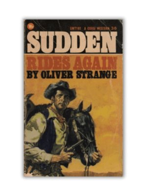 Sudden Rides Again by Oliver Strange - The Paperhound Online Bookshop Sudden Rides Again by Oliver Strange (Sudden Series) (Paperback)