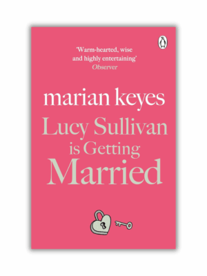 Lucy Sullivan is Getting Married by Marian Keyes - The Paperhound Online Bookshop Lucy Sullivan is Getting Married by Marian Keyes (Paperback)