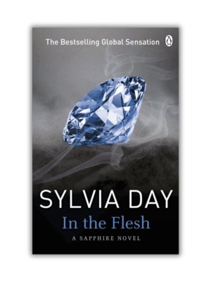 In The Flesh by Sylvia Day - The Paperhound Online Bookshop In The Flesh by Sylvia Day (Paperback)