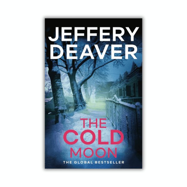 The Cold Moon by Jeffery Deaver - The Paperhound Online Bookshop The Cold Moon by Jeffery Deaver (Lincoln Rhyme #7) (Hardcover)