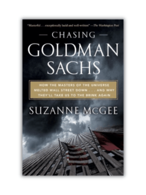 Chasing Goldman Sachs by Suzanne McGee - The Paperhound Online Bookshop Chasing Goldman Sachs by Suzanne McGee (Paperback)