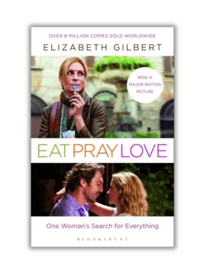 Eat Pray Love by Elizabeth Gilbert (Paperback)