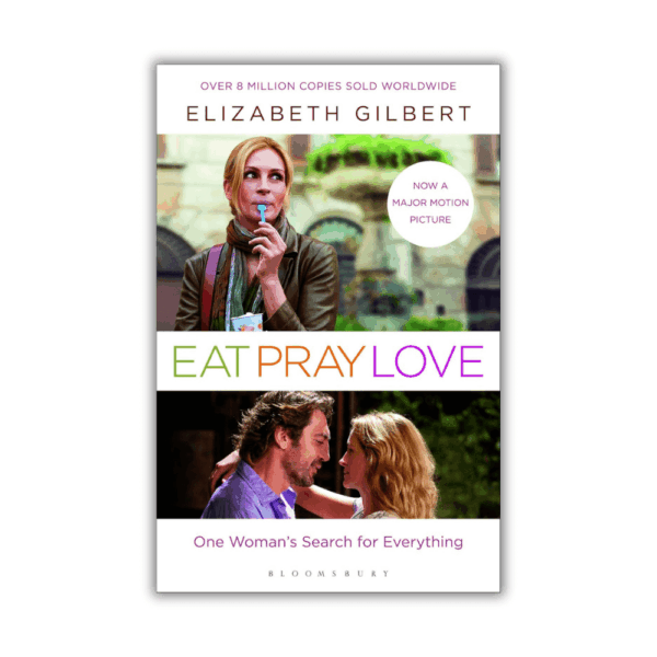 Eat Pray Love by Elizabeth Gilbert (Paperback)