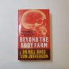 eyond the Body Farm by Dr. Bill Bass and Jon Jefferson - The Paperhound Online Bookshop Beyond the Body Farm by Dr. Bill Bass and Jon Jefferson (Paperback)