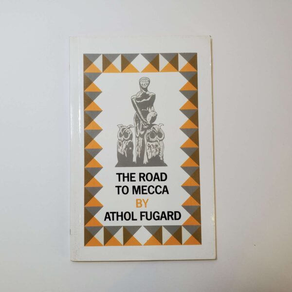 The Road to Mecca by Athol Fugard - The Paperhound Online Bookshop The Road to Mecca by Athol Fugard (Paperback)