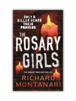 The Rosary Girls by Richard Montanari (Jessica Balzano & Kevin Byrne #1) (Paperback)