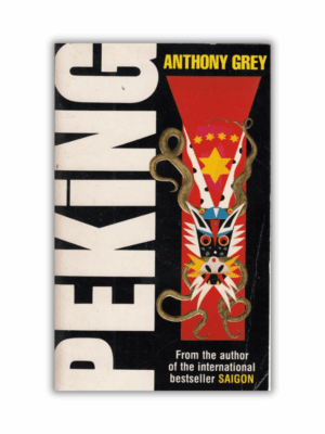 Peking by Anthony Grey (Paperback)
