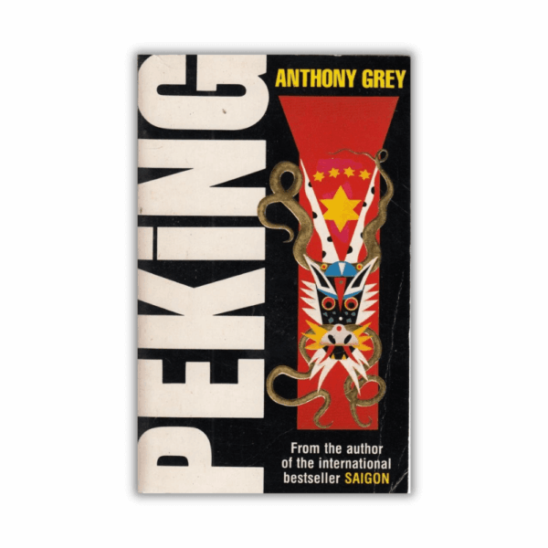 Peking by Anthony Grey - The Paperhound Online Bookshop Peking by Anthony Grey (Paperback)