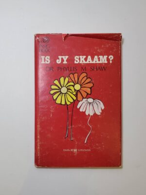 Is Jy Skaam by Dr. Phyllis M Shaw (Hardcover)