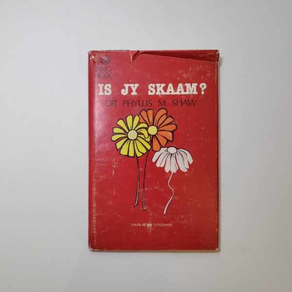 Is Jy Skaam by Dr. Phyllis M Shaw (Hardcover)