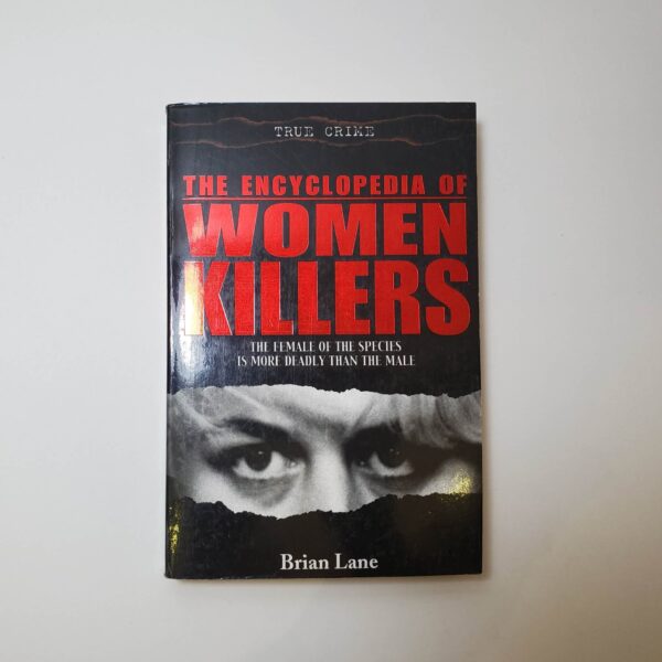 The Encyclopedia of Women Killers by Brian Lane (Paperback)