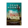 The Bad Place by Dean R Koontz (Hardcover)