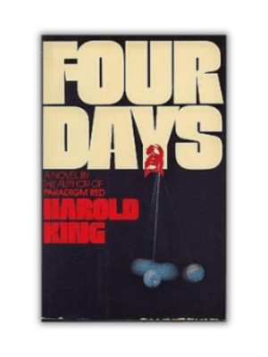 Four Days by Harold King (Hardcover)