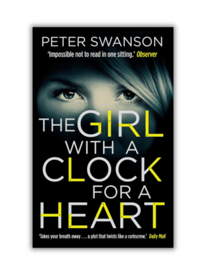 The Girl With a Clock for a Heart by Peter Swanson (Paperback)