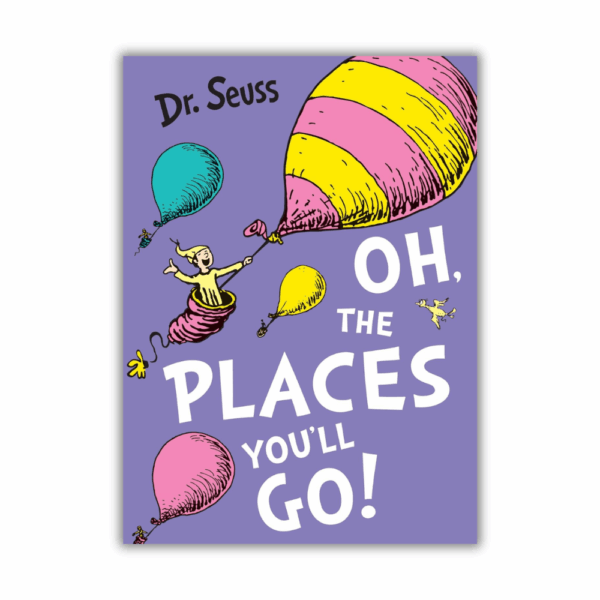 Oh, The Places You'll Go! By Dr. Seuss (Illustrated Paperback)
