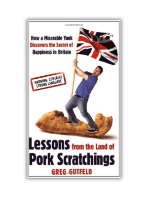 Lessons from the Land of Pork Scratchings by Greg Gutfeld (Paperback)