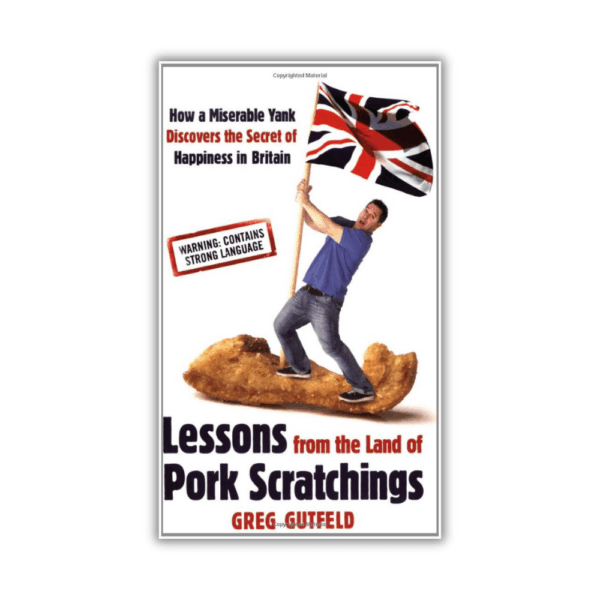 Lessons from the Land of Pork Scratchings by Greg Gutfeld (Paperback)