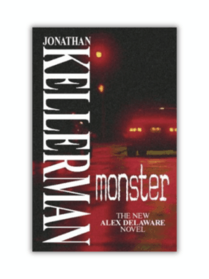 Monster by Jonathan Kellerman (Alex Delaware #13) (Paperback)