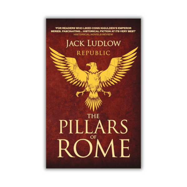 The Pillars of Rome by Jack Ludlow (Republic #1) (Paperback)