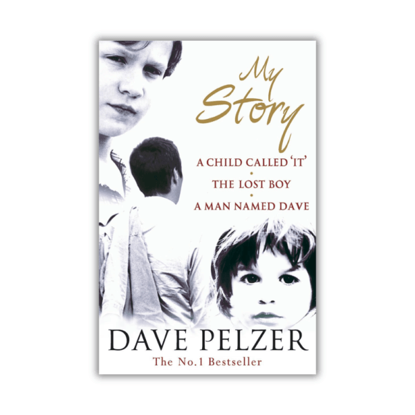 My Story: "A Child Called It", "The Lost Boy", "A Man Named Dave" by Dave Pelzer (Paperback)