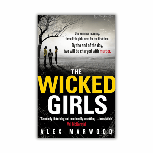 The Wicked Girls by Alex Marwood (Paperback)