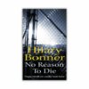 No Reason To Die by Hilary Bonner (Paperback)
