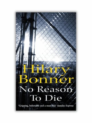 No Reason To Die by Hilary Bonner (Paperback)