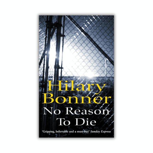 No Reason To Die by Hilary Bonner (Paperback)