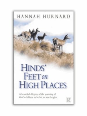 Highs' Feet on High Places by Hannah Hurnard (Paperback)