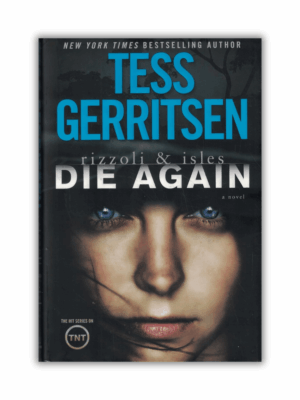 Die Again by Tess Gerritsen (Rizzoli & Isles #11) (Paperback)