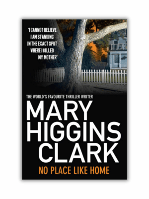 No Place Like Home by Mary Higgins Clark (Paperback)