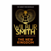 The New Kingdom by Wilbur Smith (Ancient Egypt #7) (Hardcover)