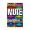 Mute by Christine Bernard (Paperback)