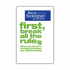 First, Break All The Rules by Marcus Buckingham & Curt Coffman (Paperback)