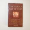 The Hidden Life of Dogs by Elizabeth Marshall Thomas (Hardcover)