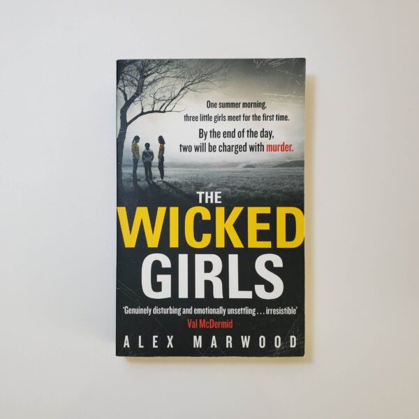 The Wicked Girls by Alex Marwood (Paperback)