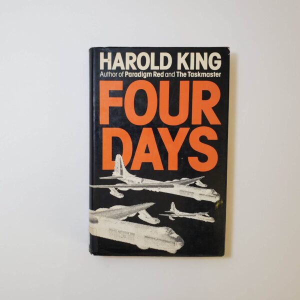 Four Days by Harold King (Hardcover)