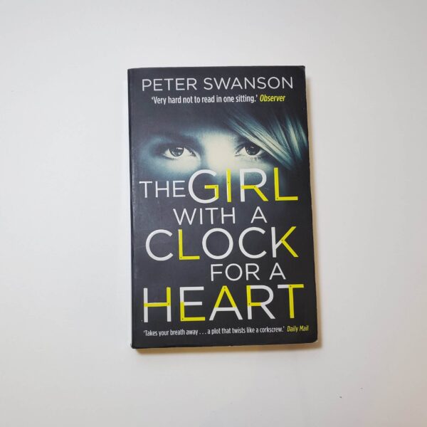 The Girl With a Clock for a Heart by Peter Swanson (Paperback)