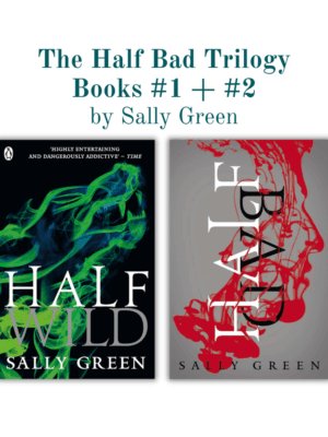 308 (1) The Half Bad Trilogy Books #1 + #2 by Sally Green